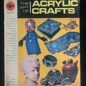 Vintage Midcentury Art Book - The Art of Acrylic Crafts - A Grumbacher Library Book
