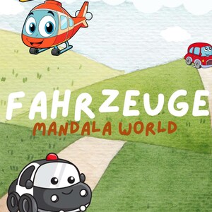Puede incluir: Ilustración infantil con un helicóptero rojo y naranja, un coche rojo y un coche de policía en blanco y negro con caras sonrientes. El texto "FAHRZEUGE MANDALA WORLD" se muestra en la imagen.