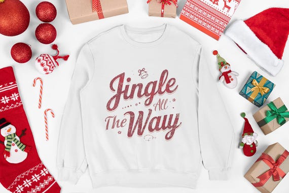 Jingle All The Way Sweatshirt | Christmas Holiday Lettering