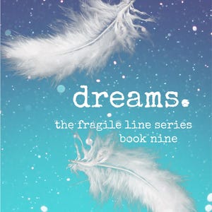 Träume, Buch 9 der Fragile Line Serie