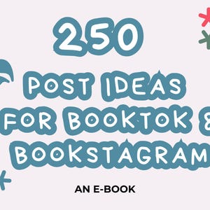Op de afbeelding: Omslag van een e-book met de tekst "250 POST IDEAS FOR BOOKTOK & BOOKSTAGRAM" in witte en blauwgroene letters. Het getal 250 is groot en gecentreerd. Decoratieve sterren en spetters staan in de hoeken.