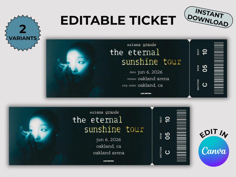 May include: Two black tickets with gold text for the "eternal sunshine tour" by Ariana Grande. The tickets include the date, venue, and seat information. The image also includes the text "EDITABLE TICKET" and "INSTANT DOWNLOAD".