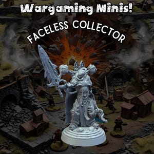 Faceless Collector - 3D Printed Mini - Immaterium God - Bases Included