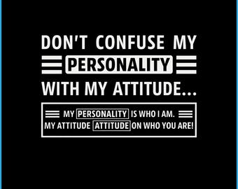 Sarcastic Personality Attitude Quote PNG, Funny T-Shirt Design (Digital Download)
