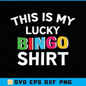 Lucky Bingo Shirt SVG, Gambling Clipart, Cricut Silhouette File (Digital Download)