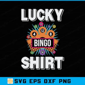 Lucky Bingo Shirt SVG PNG: Gambling Lover Cricut Silhouette (Digital Cutting File)