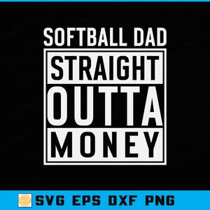 Grappige softbalvader SVG: Straight Outta Money-ontwerp (digitale download)