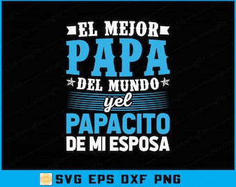 El Mejor Papa Del Mundo SVG - Father's Day Latino Design (Digital Download)