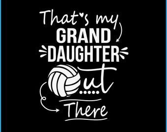 That's My Granddaughter Out There Volleyball SVG Funny Grandma Volleyball Digital Download