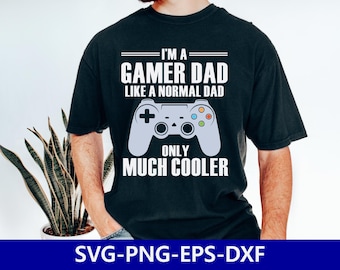 Gamer Dad SVG PNG: Funny Father's Day Shirt Design (Digital Download)