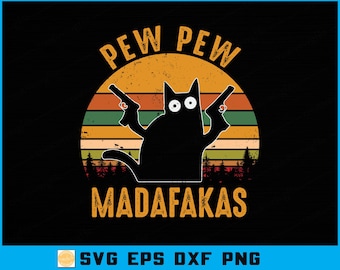 Funny Black Cat SVG: Pew Madafakas Meme, Retro Vintage Cut File