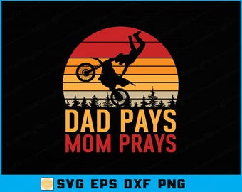 Dad Pays Mom Prays Dirt Bike SVG: Motocross Family Cut File