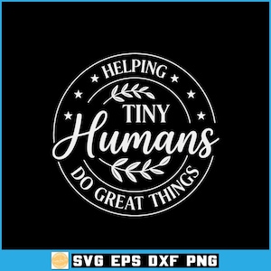 Op de afbeelding: Een zwart-wit cirkelvormige afbeelding met de tekst "HELPING TINY HUMANS DO GREAT THINGS". Het ontwerp bevat sterren en bladeren, geschikt voor diverse toepassingen.