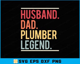 Plumber Legend SVG: Funny Father's Day Gift (Digital File)