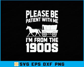Funny Retro Quote SVG: Please Be Patient, 1900s Humor (Digital Download