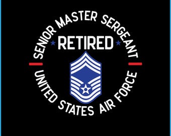 Retired Air Force Senior Master Sergeant SVG, Military Retirement Gift (Digital File)