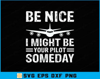 Sé un buen piloto algún día SVG: Diseño de aviación divertido (archivo digital)