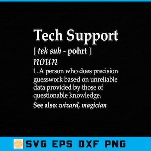 Könnte beinhalten: Schwarzer Hintergrund mit weißem Text, der "Tech Support" als Substantiv definiert. Die Definition beschreibt humorvoll die Rolle als präzises Rätselraten basierend auf unzuverlässigen Daten. Enthält "Siehe auch: wizard, magician."
