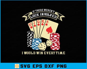 Funny Poker SVG: Gambler Shirt Design (Digital Download)