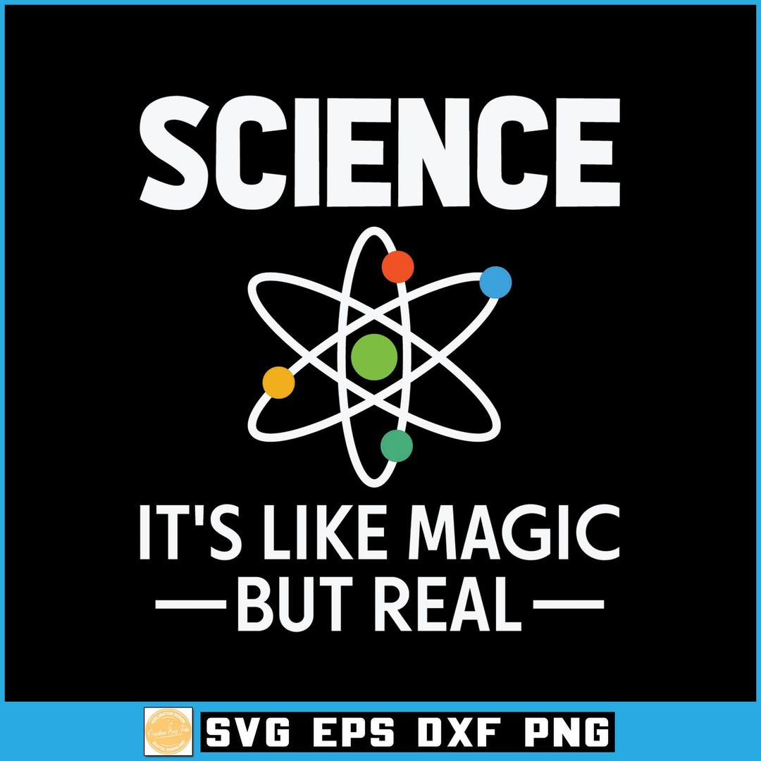 Science It's Like Magic but Real SVG, Geek Scientist Digital Cutting ...