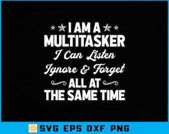 Multitasker Zitat SVG PNG - Humorvolles Design für Tassen, Shirts (Digitaler Download)