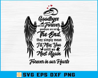 Memorial Quote SVG: "Goodbyes Are Not Forever" Remembrance Design (Digital Download
