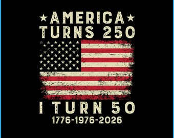 Funny Patriotic 50th Birthday SVG, America Turns 250 I Turn 50 (Digital Download)