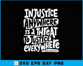 Może przedstawiać: Czarny projekt graficzny z białym tekstem, który brzmi "INJUSTICE ANYWHERE IS A THREAT TO JUSTICE EVERYWHERE" i "Martin Luther King Jr." na dole. Projekt zawiera również informacje o typie pliku.