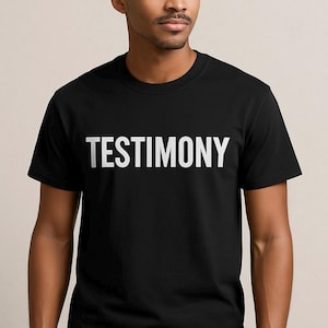 Testimony Shirt - Christian T Shirt - Faith Based Apparel - Inspirational Shirt - Wear Your Testimony - Scripture Shirt - Kingdom Clothing