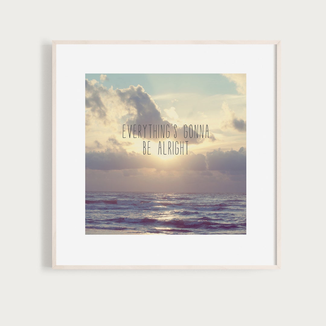 Everything's Gonna Be Alright Fine Art Print Typography - Etsy