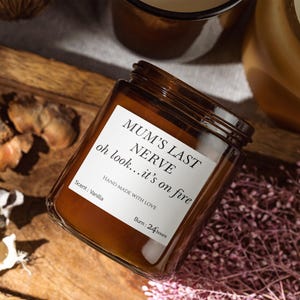 Funny scented soya wax candle gift set for mum Mum&#39;s last nerve Oh look... It&#39;s on fire Mother&#39;s Day Christmas Birthday first gift for mummy