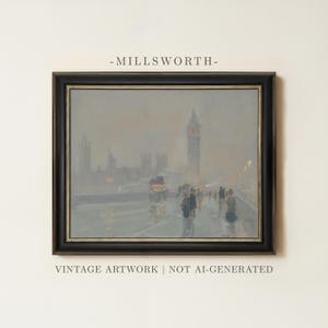 May include: A framed painting titled MILLSWORTH featuring a hazy, atmospheric cityscape of London with the Big Ben clock tower visible in the distance. The artwork depicts figures walking along a wet street in muted gray and soft orange tones.