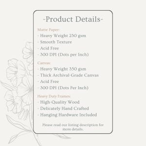 May include: A product details sheet with text on a light beige background. The text lists specifications for matte paper, canvas, and heavy-duty frames, including weight, texture, and DPI. The sheet also mentions high-quality wood and hand-crafted details.