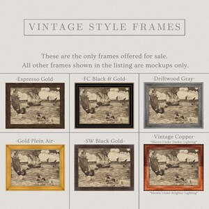 May include: A selection of vintage style frames in various colors, including Espresso Gold, FC Black & Gold, Driftwood Gray, Gold Plein Air, SW Black Gold, and Vintage Copper. Each frame displays a sepia-toned nautical scene.
