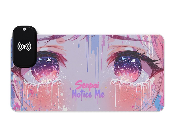 Senpai Notice Me - RGB Mouse Pad Wireless Charging Anime Desk Mat