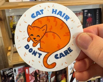 Sticker - “Cat Hair Don’t Care” decal
