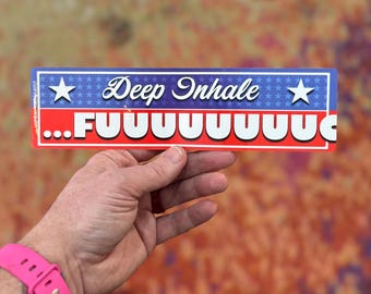 Sticker - America: Deep Inhale - Bumper Sticker Decal
