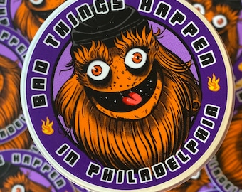 Sticker - Bad Things Happen In Philadelpia Circle - Gritty