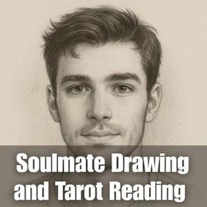 Soulmate Drawing and No tools Psychic Reading  , Draw My Soulmate, Your Future Husband/Wife, Soulmate Reading, Same day, Psychic Reading