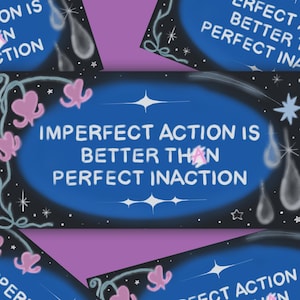 Sticker Imperfect Action: een zacht duwtje in de rug voor creatievelingen