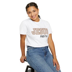 Christian T-Shirt | Jesus Paid It All | Unisex Casual Wear, Faith-Based Apparel, Christian Gifts