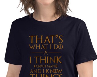 Das ist was ich tue, ich denke (über Mathe) nach und ich weiß Dinge