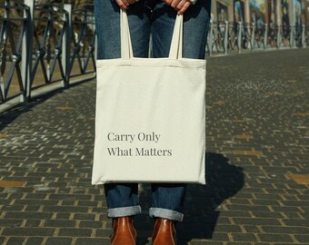 Minimal Canvas Tote Bag, Carry Only What Matters Tote Bag, Cotton Neutral Tote Bag, Minimalist Everyday Tote, Aesthetic Market Tote
