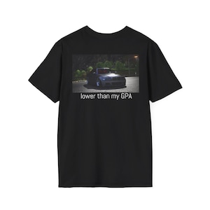 Lower Than My GPA BMW E46 M3 T-Shirt