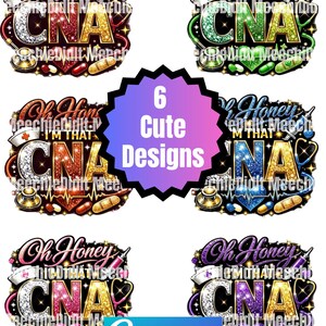 6 Oh Honey I’m That CNA Sparkle & Glam PNG Designs