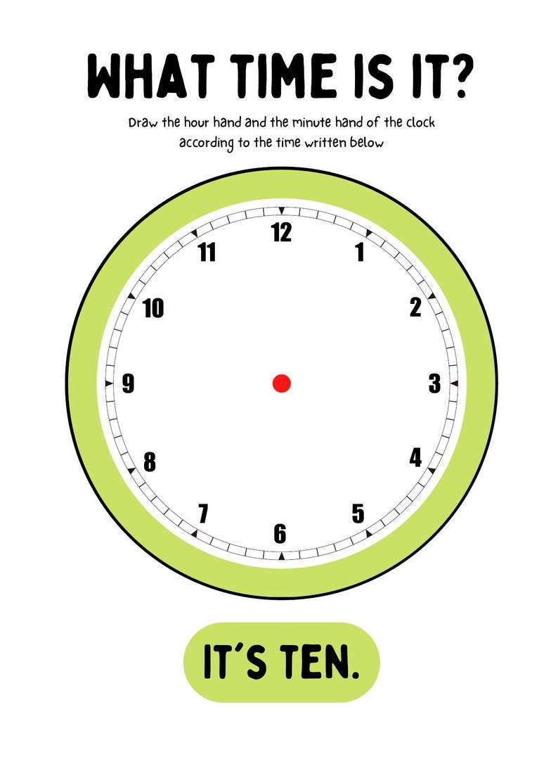 Może przedstawiać: Biały arkusz edukacyjny z tarczą zegara i tekstem "WHAT TIME IS IT?". Zegar ma zieloną obw&oacute;dkę i cyfry od 1 do 12. Poniżej zegara znajduje się tekst "IT'S TEN."