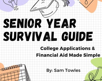 Puede incluir: Una portada de libro titulada "SENIOR YEAR SURVIVAL GUIDE" con el subtítulo "College Applications & Financial Aid Made Simple" de Sam Towles. El diseño incluye un birrete, un calendario y otras ilustraciones lineales sobre un fondo de cuadrícula.