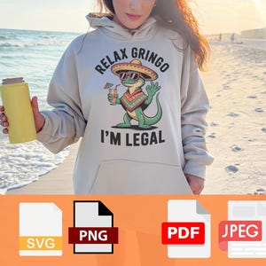 Mexican Gift, Funny Mexican Png, Relax Gringo, I&#39;m legal, Spanish Png, Latino Png, Funny Gringo Png, Mexican Immigration Png