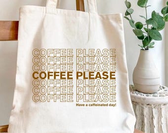 Coffee Please Tote Bag Reusable Canvas Thank You Bag Style Coffee Lover Gift Aesthetic Grocery Tote Coffee Tote Eco Friendly