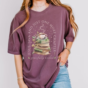 Comfort Colors Soft Christian Tee - 'Jesus, Java, and Just One More Chapter' for Book Lovers & Coffee Enthusiasts